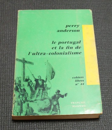 LE PORTUGAL ET LA FIN DE L'ULTRA-COLONIALISME