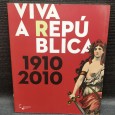 VIVA A REPÚBLICA 1910 2010