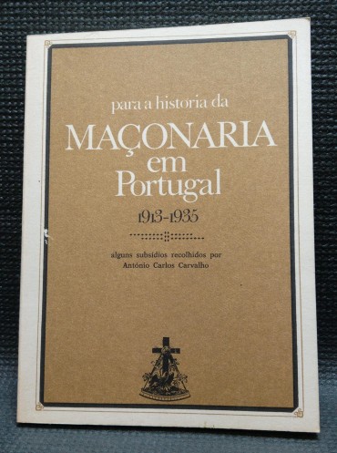 PARA A HISTÓRIA DA MAÇONARIA EM PORTUGAL 1913-1935