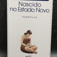 NASCIDO NO ESTADO NOVO