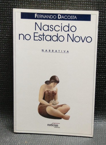 NASCIDO NO ESTADO NOVO