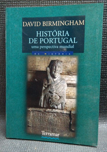 HISTÓRIA DE PORTUGAL - Uma Perspectiva Mundial