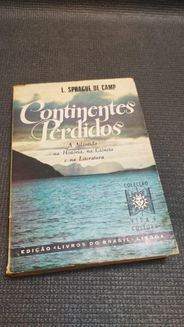 Continentes Perdidos - Atlântida na História, na Ciência e na Literatura