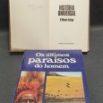 História Universal - O Mundo Antigo e Os último paraísos do homem 