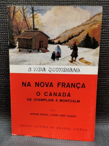 A vida Quotidiana na nova França 