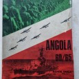 ANGOLA 60/65 (A SURPRESA - A GUERRA - A RECUPERAÇÃO)