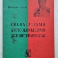 COLONIALISMO – ANTICOLONIALISMO – AUTODETERMINAÇÃO