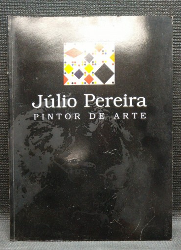 JÚLIO PEREIRA - PINTOR DE ARTE