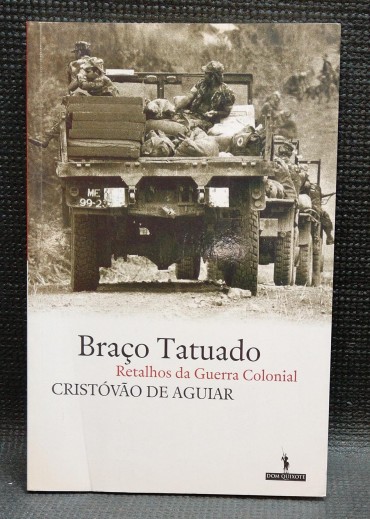BRAÇO TATUADO - Retalhos da Guerra Colonial