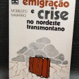 EMIGRAÇÃO E CRISE NO NORDESTE TRANSMONTANO