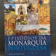 EPISÓDIOS DA MONARQUIA PORTUGUESA