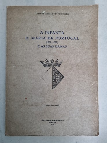 A INFANTA D. MARIA DE PORTUGAL (1521-1577) E AS SUAS DAMAS