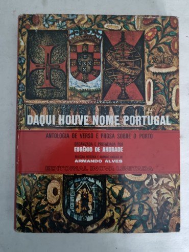DAQUI HOUVE NOME PORTUGAL – Eugénio de Andrade