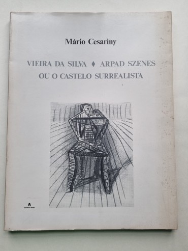 VIEIRA DA SILVA ARPAD SZENES OU O CASTELO SURREALISTA