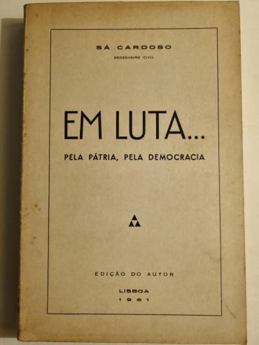 EM LUTA... PELA PÁTRIA, PELA DEMOCRACIA