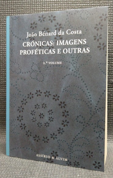 CRÓNICAS: IMAGENS PROFÉTICAS E OUTRAS