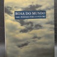 ROSA DO MUNDO 2001 POEMAS PARA O FUTURO