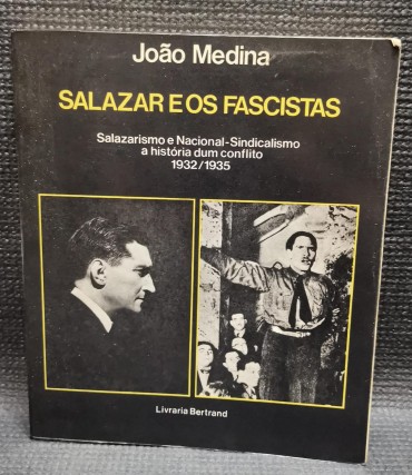 SALAZAR E OS FASCISTAS