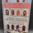 VIDAS SURPREENDENTES MORTES INSÓLITAS DA HISTÓRIA DE PORTUGAL