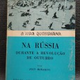 A VIDA QUOTIDIANA - NA RÚSSIA DURANTE A REVOLUÇÃO DE OUTUBRO