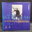 D. CARLOS DE BRAGANÇA - A PAIXÃO DO MAR
