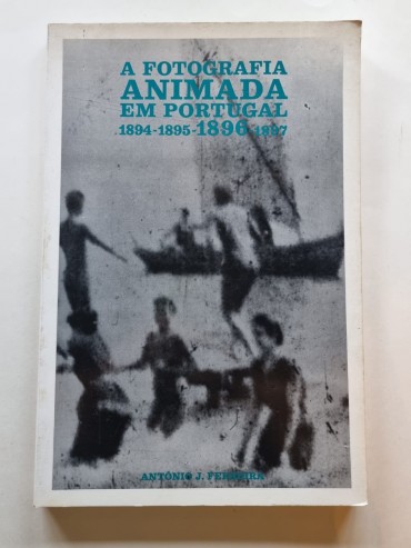 A FOTOGRAFIA ANIMADA EM PORTUGAL 1894-1895-1896-1887