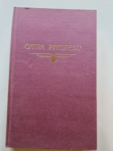 SINTRA PINTURESCA OU MEMÓRIA DESCRITIVA DA VILA DE SINTRA, COLARES E SEUS ARREDORES