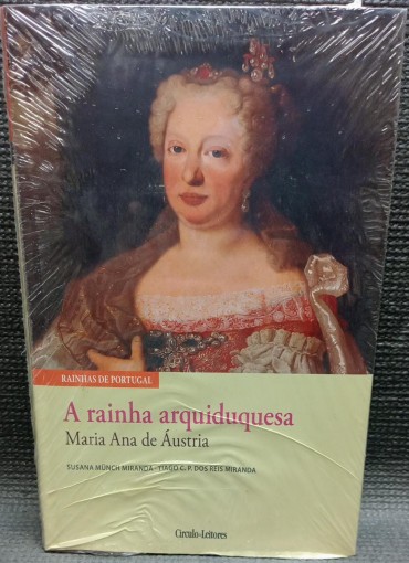 A RAINHA ARQUIDUQUESA MARIA ANA DE ÁUSTRIA