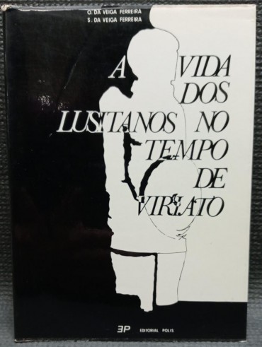 A VIDA DOS LUSITANOS NO TEMPO DE VIRIATO