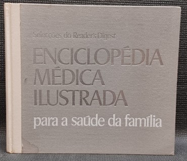 ENCICLOPÉDIA MÉDICA ILUSTRADA: PARA A SAÚDE DA FAMÍLIA