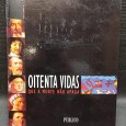 OITENTA VIDAS QUE A AMORTE NÃO APAGA