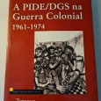 A PIDE/ DGS NA GUERRA COLONIAL 1961-1974
