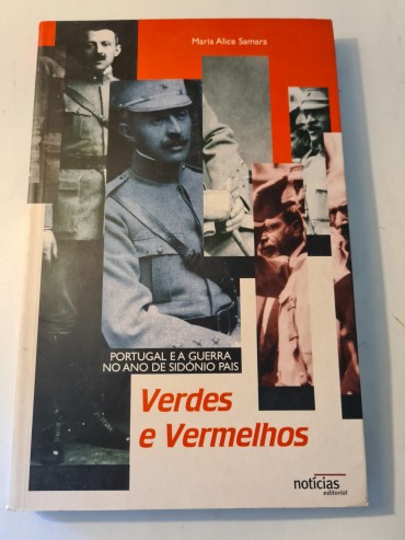 PORTUGAL E A GUERRA NO ANO DE SIDONIO PAIS VERDES E VERMELHOS 