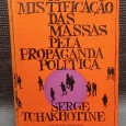 A MISTIFICAÇÃO DAS MASSAS PELA PROPAGANDA POLÍTICA