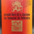 O GRANDE LIVRO DE S. CIPRIANO OU OS TESOUROS DO FEITICEIRO