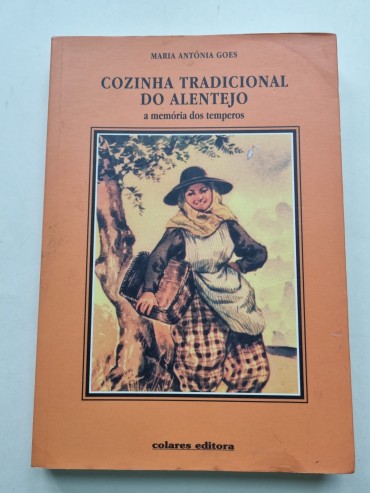 COZINHA TRADICIONAL DO ALENTEJO A MEMÓRIA DOS TEMPEROS