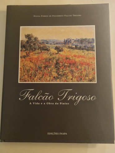 FALCÃO TRIGOSO – A Vida e a obra do pintor