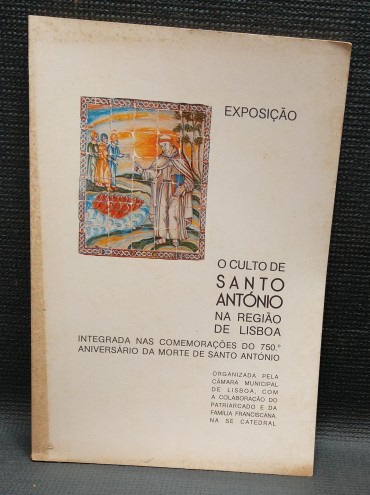 EXPOSIÇÃO - O CULTO DE SANTO ANTÓNIO NA REGIÃO DE LISBOA