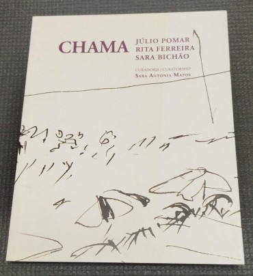 CHAMA - Júlio Pomar, Rita Ferreira e Sara Bichão 