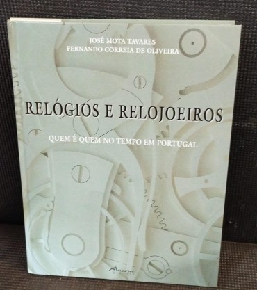 Relógios e relojoeiros - Quem é quem no tempo em Portugal