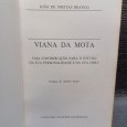 VIANA DA MOTA: UMA CONTRIBUIÇÃO PARA O ESTUDO DA SUA PERSONALIDADE E DA SUA OBRA