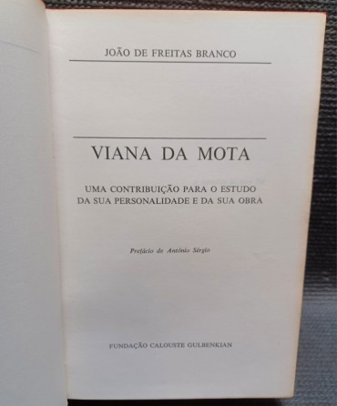 VIANA DA MOTA: UMA CONTRIBUIÇÃO PARA O ESTUDO DA SUA PERSONALIDADE E DA SUA OBRA