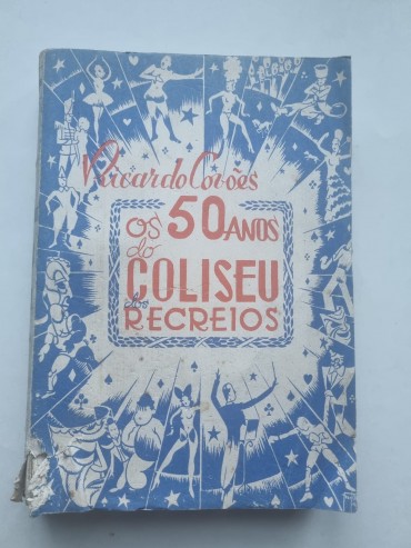 OS 50 ANOS DO COLISEU DOS RECREIROS