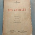 Nos Antilles - Trois siècles de vie française