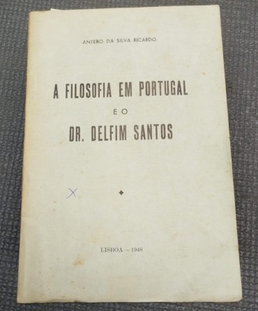 «A Filosofia em Portugal e o Dr. Delfim Santos»
