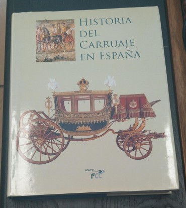 HISTORIA DEL CARRUAJE EN ESPAÑA