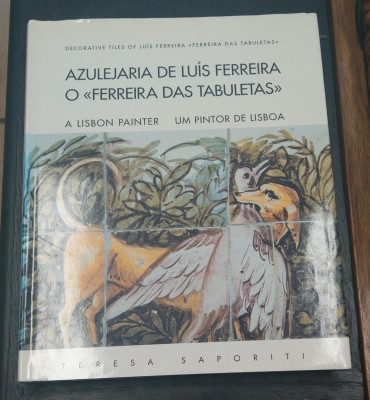 AZULEJARIA DE LUIS FERREIRA O «FERREIRA DAS TABULETAS»