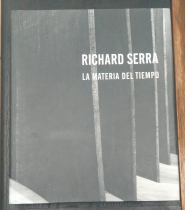 RICHARD SERRA - LA MATERIA DEL TIEMPO