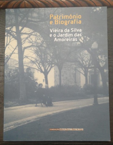 PATRIMÓNIO E BIOGRAFIA - VIEIRA DA SILVA E O JARDIM DAS AMOREIRAS