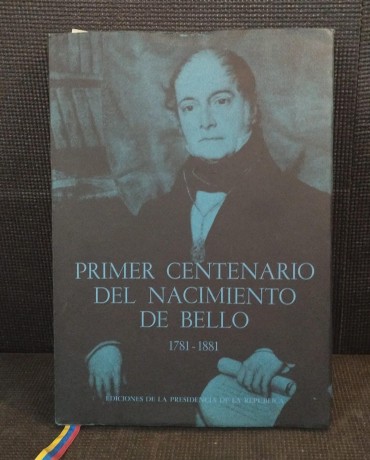 «Primer Centenario del Nascimiento de Bello 1781-1881»
